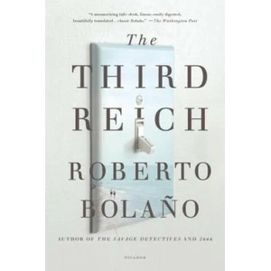 The Third Reich | Roberto Bolano, Natasha Wimmer (ISBN: 9781250013934)