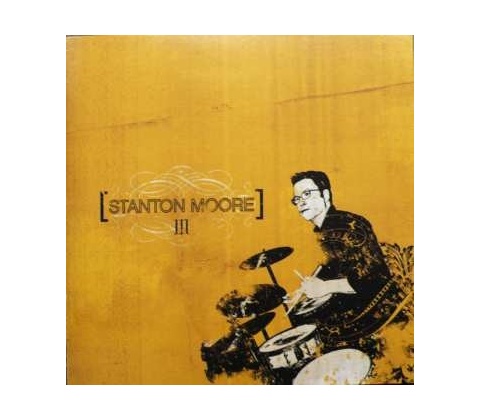 Stanton Moore: III LP