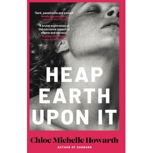 Heap Earth Upon It (ISBN: 9780857309471)
