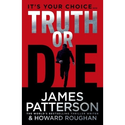 Truth or Die - Patterson James
