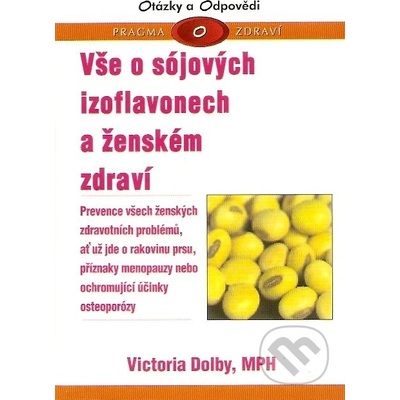 Vše o sójových izoflavonech a ženském zdraví - Victoria Dolby