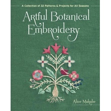 Artful Botanical Embroidery: A Collection of 32 Patterns & Projects for All Seasons