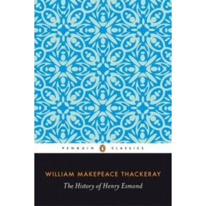 History of Henry Esmond | William Makepeace Thackeray (ISBN: 9780140430493)