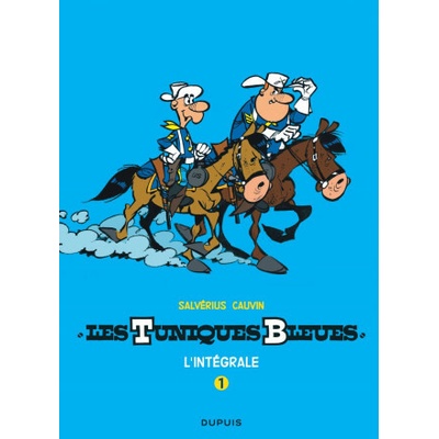 Les Tuniques Bleues - L'intégrale - Tome 1 - Les Tuniques Bleues - L'intégrale, tome 1 Salvérius/Ca Cauvin
