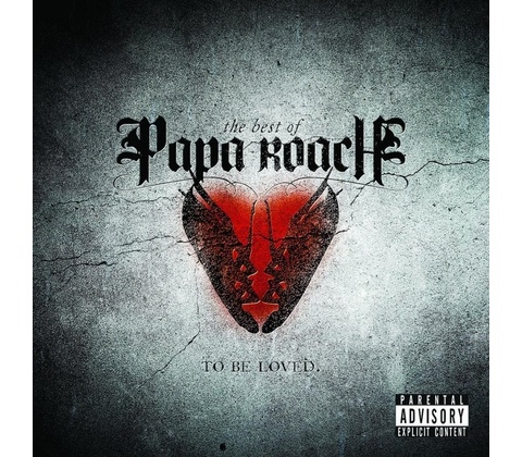 ...TO BE LOVED - PAPA ROACH