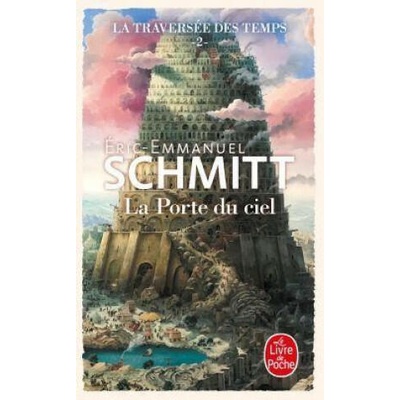 La Porte du ciel (La Traversée des temps, Tome 2) | Éric-Emmanuel Schmitt