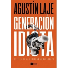 Generación Idiota: Una Crítica Al Adolescentrismo