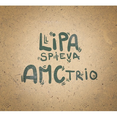 Peter Lipa: Lipa Spieva Amc Trio