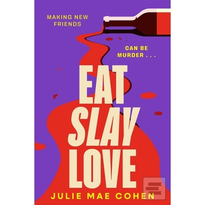 Eat Slay Love - Julie Mae Cohen