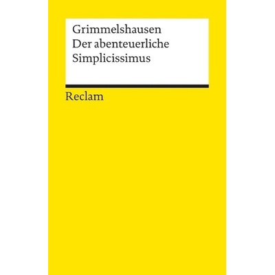 Der abenteuerliche Simplicissimus Teutsch - Grimmelshausen, Hans J. Chr. von