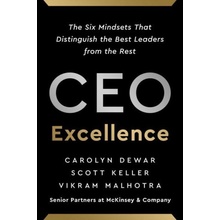 CEO Excellence: The Six Mindsets That Distinguish the Best Leaders from the Rest