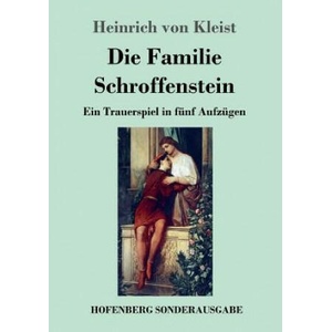 Familie Schroffenstein | Heinrich von Kleist (ISBN: 9783743707986)