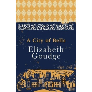 City of Bells | Elizabeth Goudge (ISBN: 9781473655898)