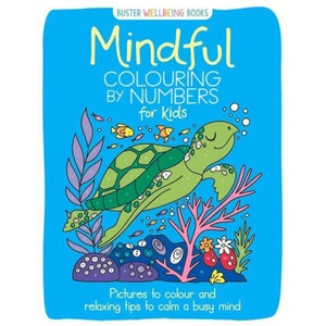 Mindful Colouring by Numbers for Kids | Sarah Wade (ISBN: 9781780558257)