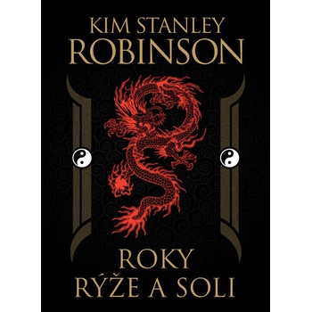 Roky rýže a soli - Kim Stanley Robinson