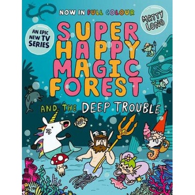 Super Happy Magic Forest and the Deep Trouble (Paperback)