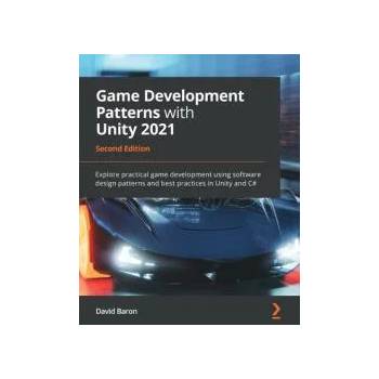 Image 1 of Game Development Patterns with Unity 2021 | David Baron
