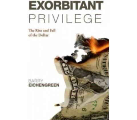Exorbitant Privilege - Barry Eichengreen