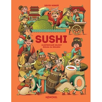 Sushi – ilustrované dejiny rolka za rolkou