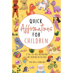 Quick Affirmations for Children (ISBN: 9781953774309)