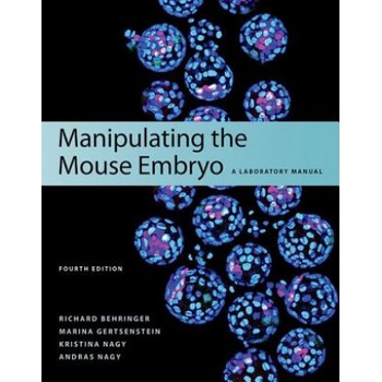MANIPULATING MOUSE EMBRYO 4E Behringer Richard PH.D.
