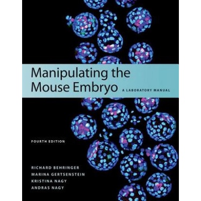 MANIPULATING MOUSE EMBRYO 4E Behringer Richard PH.D.