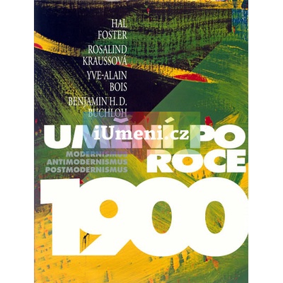 Umění po roce 1900, Modernismus, Antimodernismus, Postmodernismus