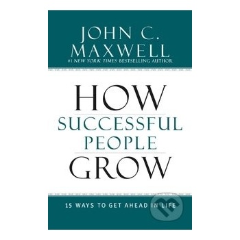 How Successful People Grow - John C. Maxwell