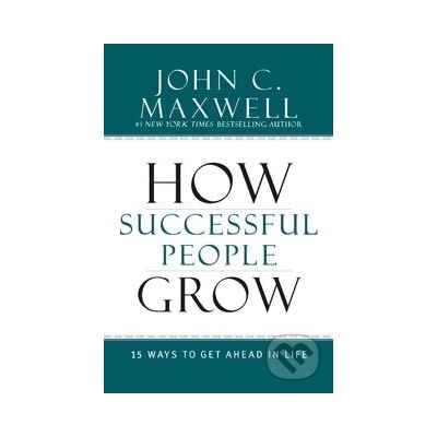 How Successful People Grow - John C. Maxwell