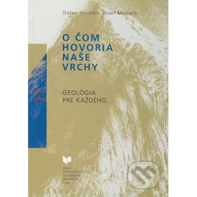 O čom hovoria naše vrchy - Dušan Hovorka, Jozef Michalík