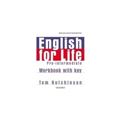 English for Life Pre-intermediate Workbook + key - Hutchinson Tom