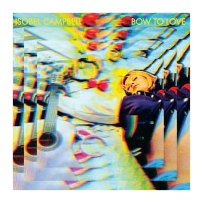 Isobel Campbell - Bow To Love LP