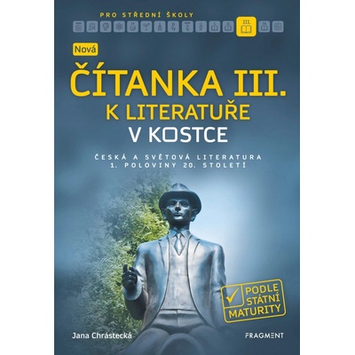 Nová čítanka III. k Literatuře v kostce pro SŠ - Jana Mrózková