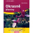 Okrasné dřeviny - Robert Markley
