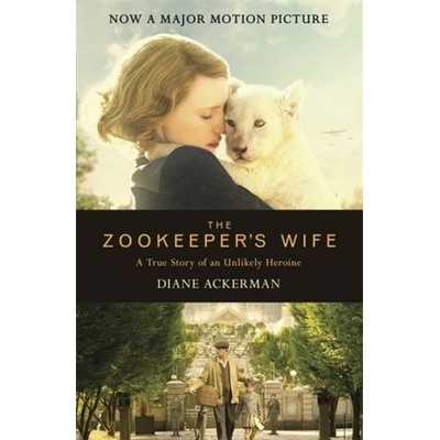 The Zookeepers Wife. Die Frau des Zoodirektors, englische Ausgabe - Ackerman, Diane