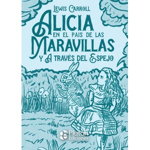 Alicia en el país de las Maravillas y A través del Espejo | Carroll, Lewis (2020)