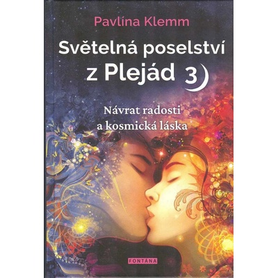 Světelná poselství z Plejád 3 - Pavlína Klemm