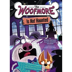 The Woofmore Is Not Haunted (the Woofmore #2) | Lori Haskins Houran, Josh Cleland (ISBN: 9781419767647)
