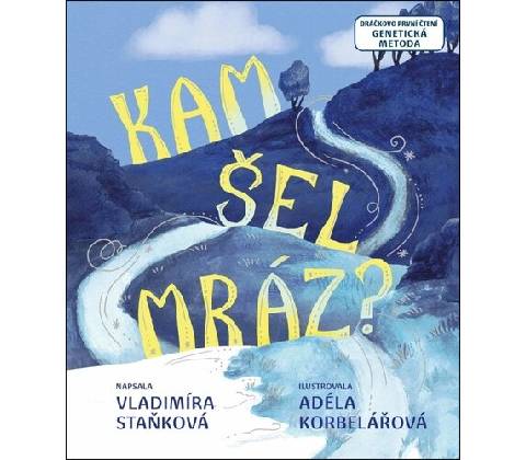 Kam šel mráz?