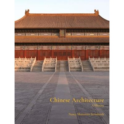 Chinese Architecture A History Steinhardt Nancy
