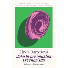 Jako by mě opustila všechna síla - Linda Bartošová
