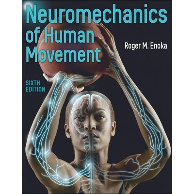Neuromechanics of Human Movement - Enoka Roger M.