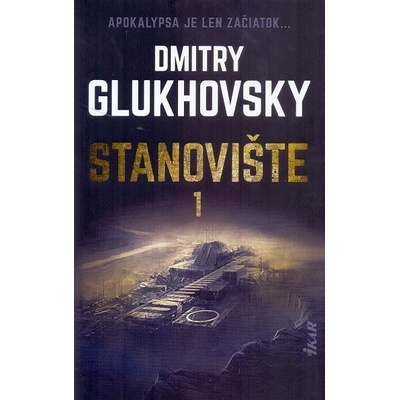 Stanovište – 1. diel - Dmitry Glukhovsky