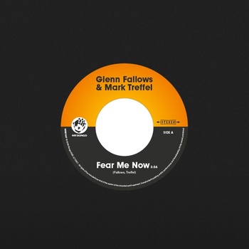 Glenn Fallows & Mark Treffel - Fear Me Now (7" Vinyl) (7119691282077)