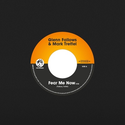 Glenn Fallows & Mark Treffel - Fear Me Now (7" Vinyl) (7119691282077)