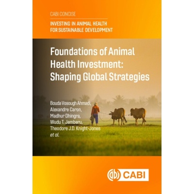 Foundations of Animal Health Investment - Ahmadi, Dr Bouda Vosough FAO, Italy