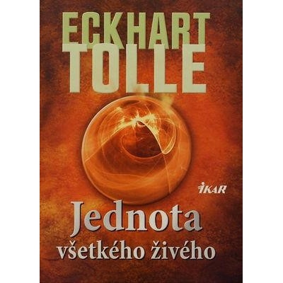 Jednota všetkého živého Tolle Eckhart