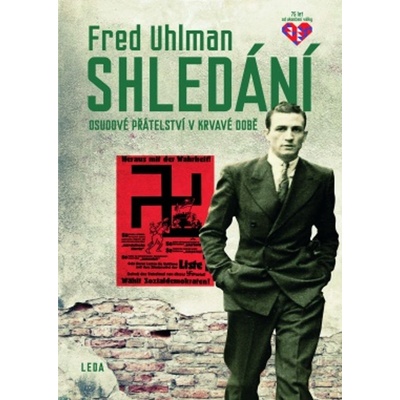 Shledání - Osudové přátelství v krvavé době - Uhlman Fred, Vázaná