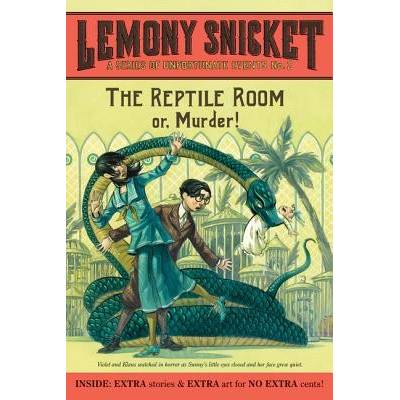 A Series of Unfortunate Events #2: The Reptile Room Snicket Lemony
