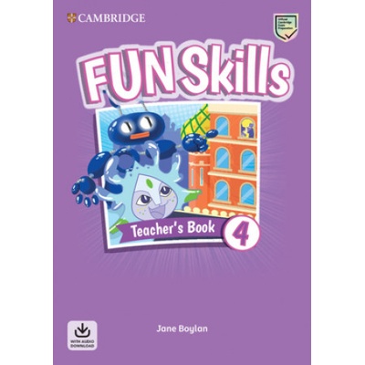 Fun Skills Level 4 Teacher's Book with Audio Download | Jane Boylan
